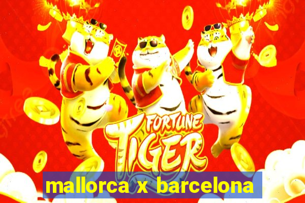 mallorca x barcelona